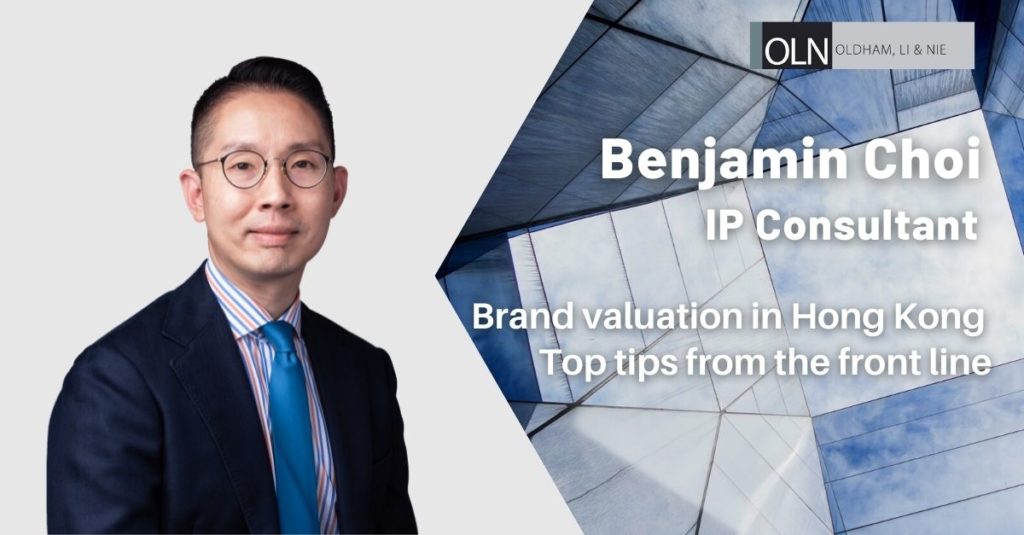 Benjamin Choi, Intellectual Property Consultant at OLN, explains brand valuation in Hong Kong