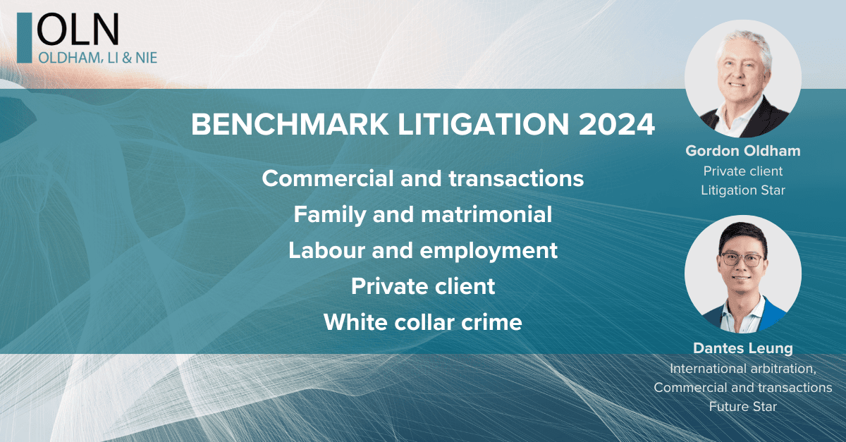 Oldham, Li & Nie and Two of Its Partners Recognised in Benchmark Litigation Asia-Pacific 2024